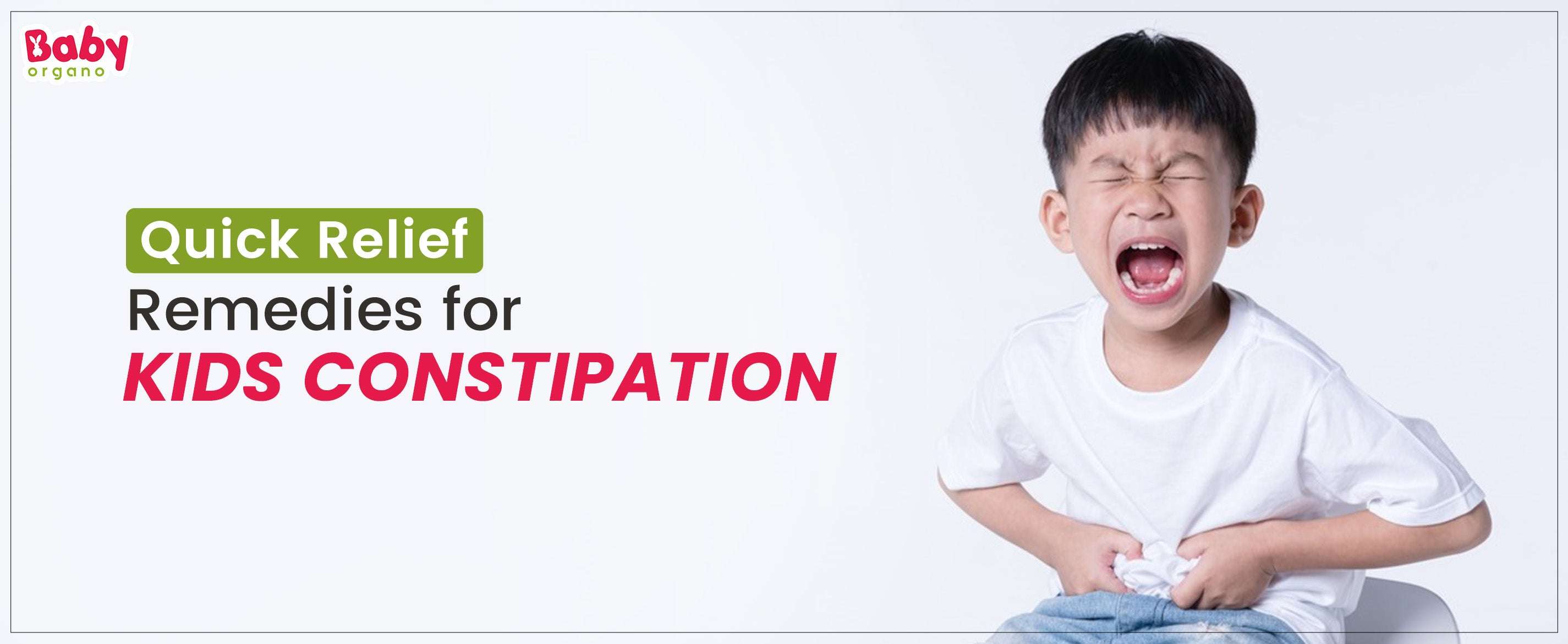 12 Quick Relief Remedies for Kids Constipation (Natural & Safe)