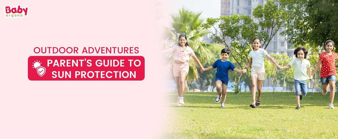 Outdoor Adventures Made Safe: The Ultimate Parent’s Guide to Sun Protection