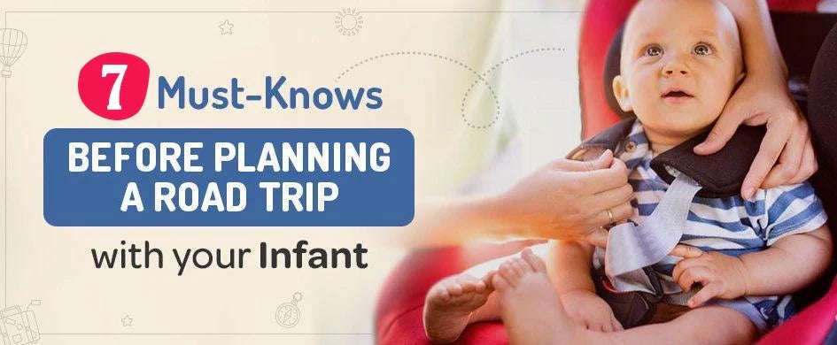 First Road Trip with Your Infant? 7 Proven Tips Every Parent Should Know (2025 Guide)