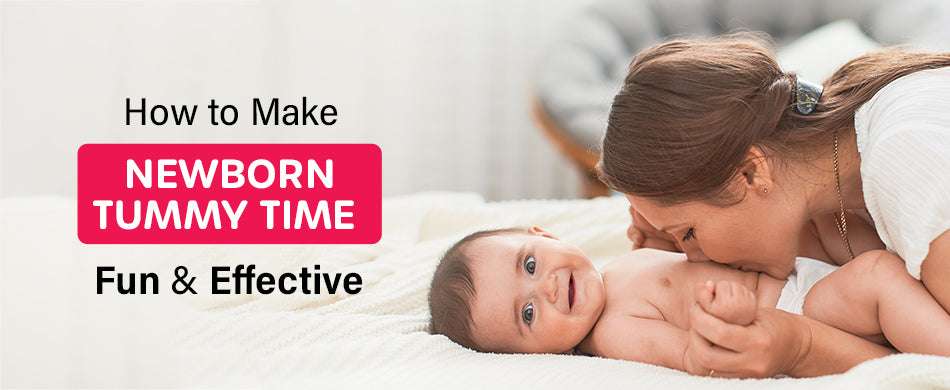 How to Make Newborn Tummy Time Fun and Effective