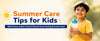 Indian child holding water bottle during extreme summer heat with summer care tips for kids