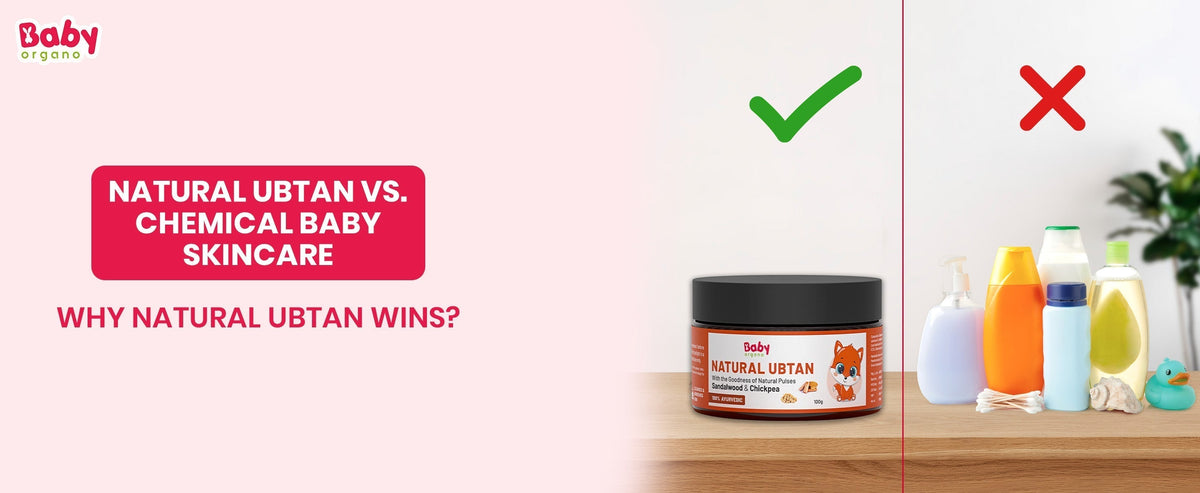 Why is traditional Ubtan better than chemical-based skincare for babies?