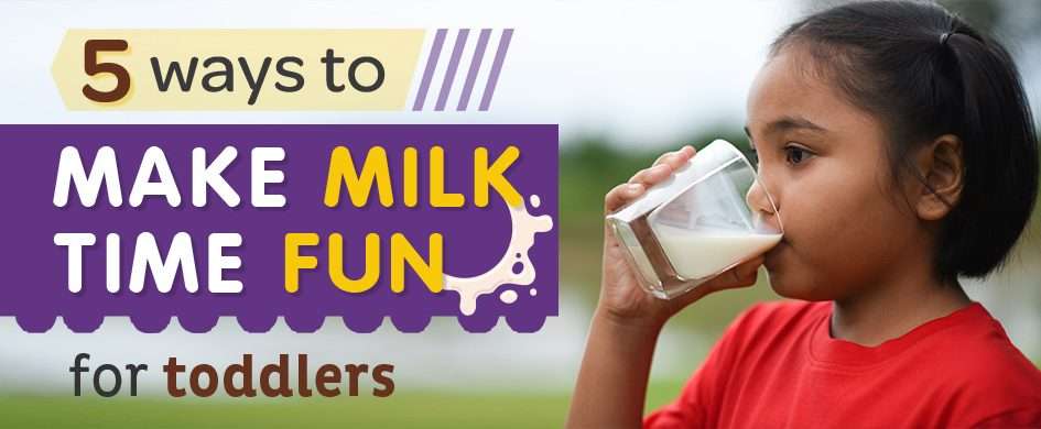 How to make milk time fun for toddlers