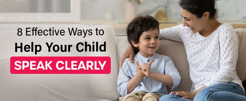 8 Effective Ways to Help Your Child Speak Clearly
