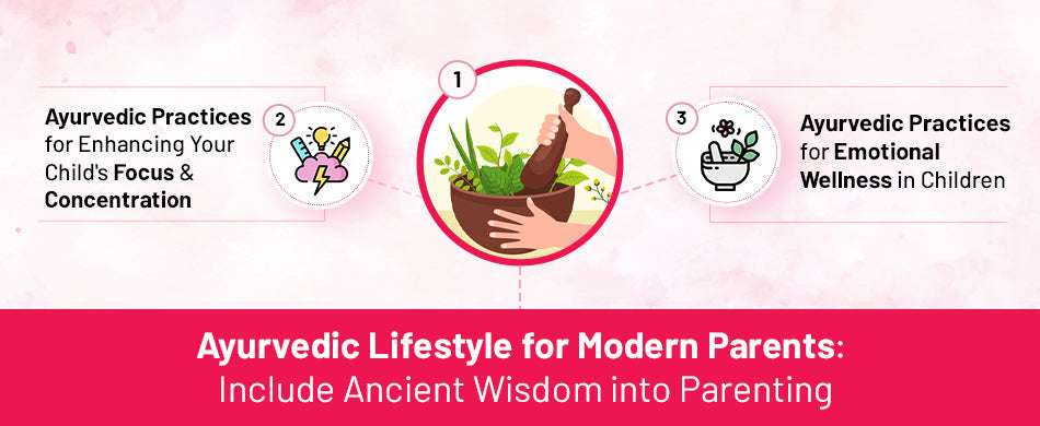 Ayurvedic Lifestyle for Modern Parents: Include Ancient Wisdom into Parenting