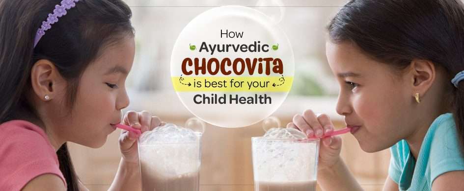 How Ayurvedic Chocovita is best for your child’s Health?