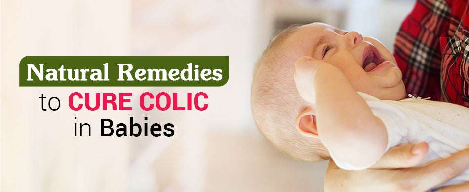 Natural remedies to cure colic in babies