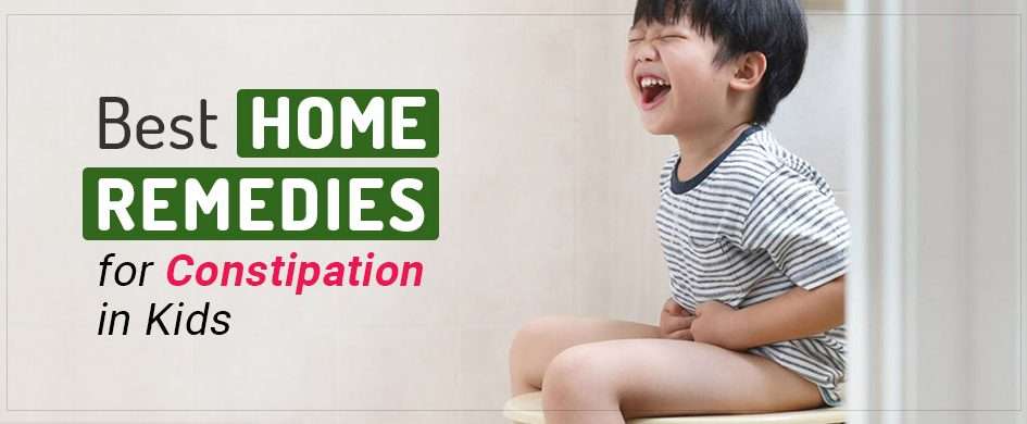 Proven Home Remedies for Constipation In Kids