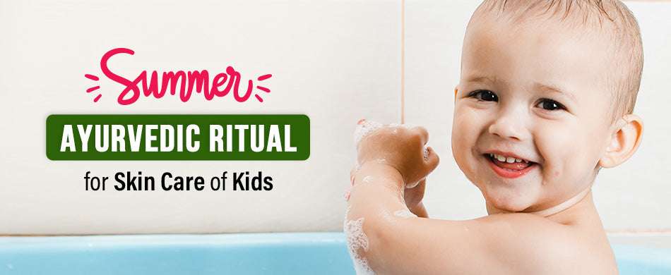 Summer Ayurvedic Ritual for Skin Care of Kids