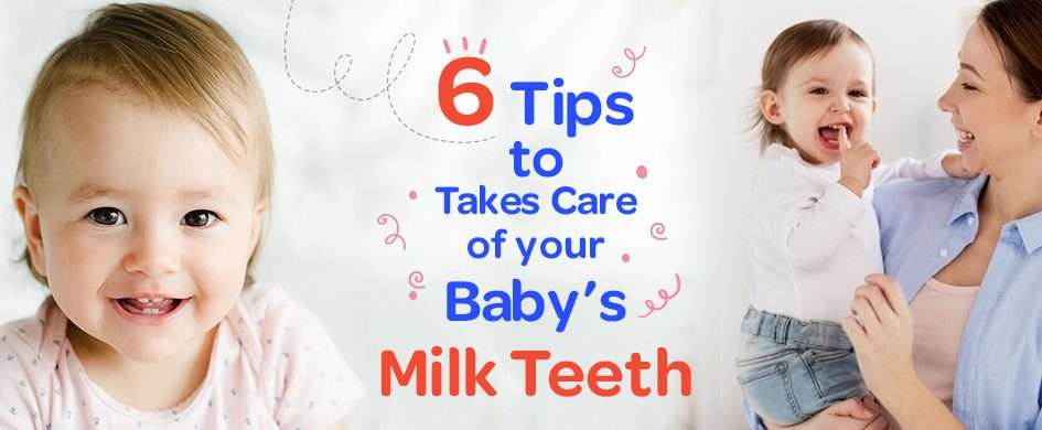 Taking Care of Baby’s Milk Teeth