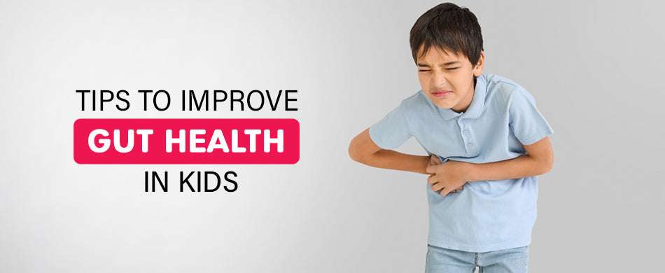 Tips To Improve Gut Health In Kids