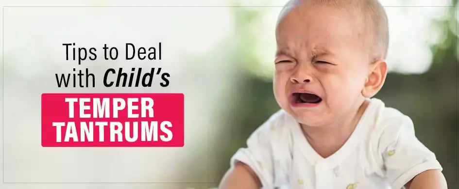 Tips to Deal with Childs Temper Tantrums