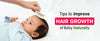 Tips to Improve Hair Growth of Baby Naturally