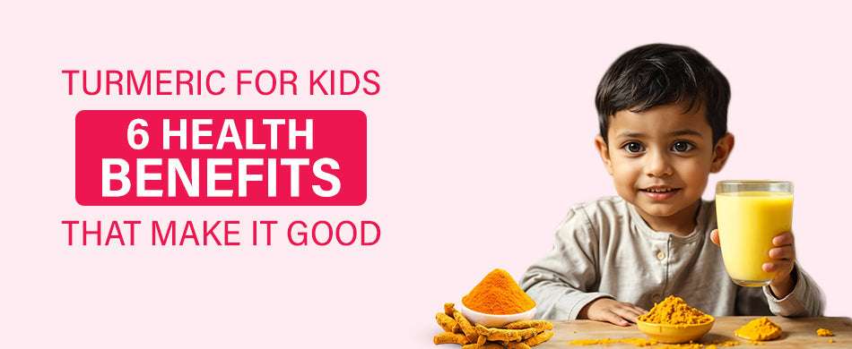 Turmeric for Kids: 6 Health Benefits That Make it Popular
