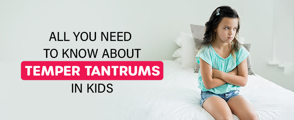 All you need to know about Temper tantrums in Kids