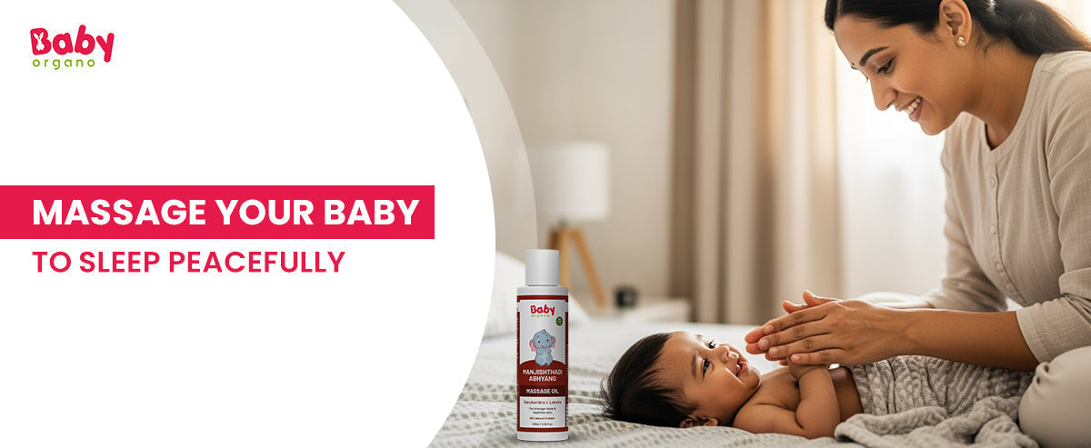 Mother massaging her baby with BabyOrgano Ayurvedic oil to help baby sleep peacefully