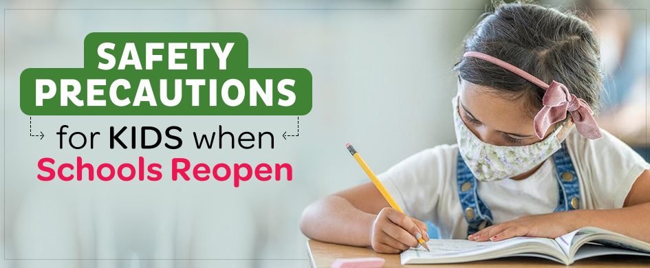 Safety precautions for kids when schools reopen