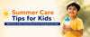 Indian child holding water bottle during extreme summer heat with summer care tips for kids