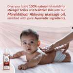 Manjishthadi Abhyang baby massage oil for stronger bones & healthier skin, 100% natural Ayurvedic tel malish for babies.